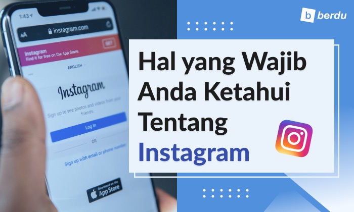 Segala Hal Tentang Instagram yang Wajib Anda Tahu (Algoritma, Ranking, dll) Segala Hal Tentang Instagram yang Wajib Anda Tahu (Algoritma, Ranking, dll)