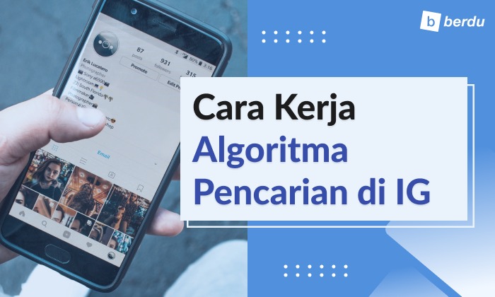 Yuk Dipahami! Algoritme Pencarian Instagram Bisa Bantu Anda Jual Produk Yuk Dipahami! Algoritme Pencarian Instagram Bisa Bantu Anda Jual Produk