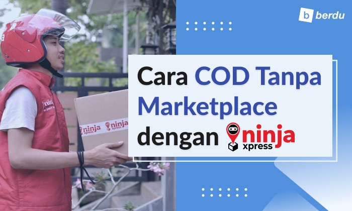 Cara Mudah COD Ninja Xpress Tanpa Marketplace Cara Mudah COD Ninja Xpress Tanpa Marketplace